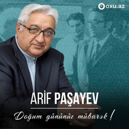 Akademik Arif Paşayevin doğum günüdür