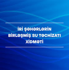 İri Şəhərlərin Birləşmiş Su Təchizatı Xidməti qanunları necə pozur? – 