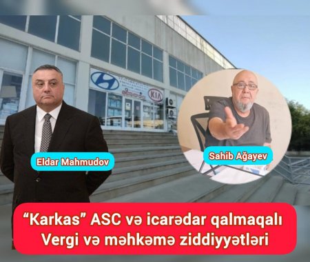 “Karkas” ASC-də Eldar Mahmudov izi və icarədar qalmaqalı – 