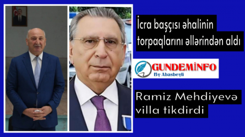 İcra başçısı əhalinin torpaqlarını əllərindən aldı - İcra başçısı əhalinin torpaqlarını əllərindən aldı -