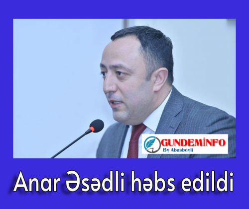 Anar Əsədli həbs edildi