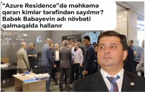 “Azure Residence”də qanun işləmir?  
