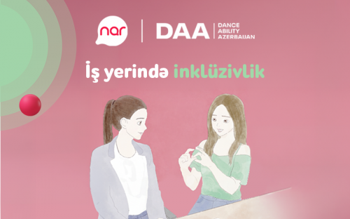 “Nar”ın dəstəyi ilə inklüzivliyə dair real həyat hekayələri təqdim edilir